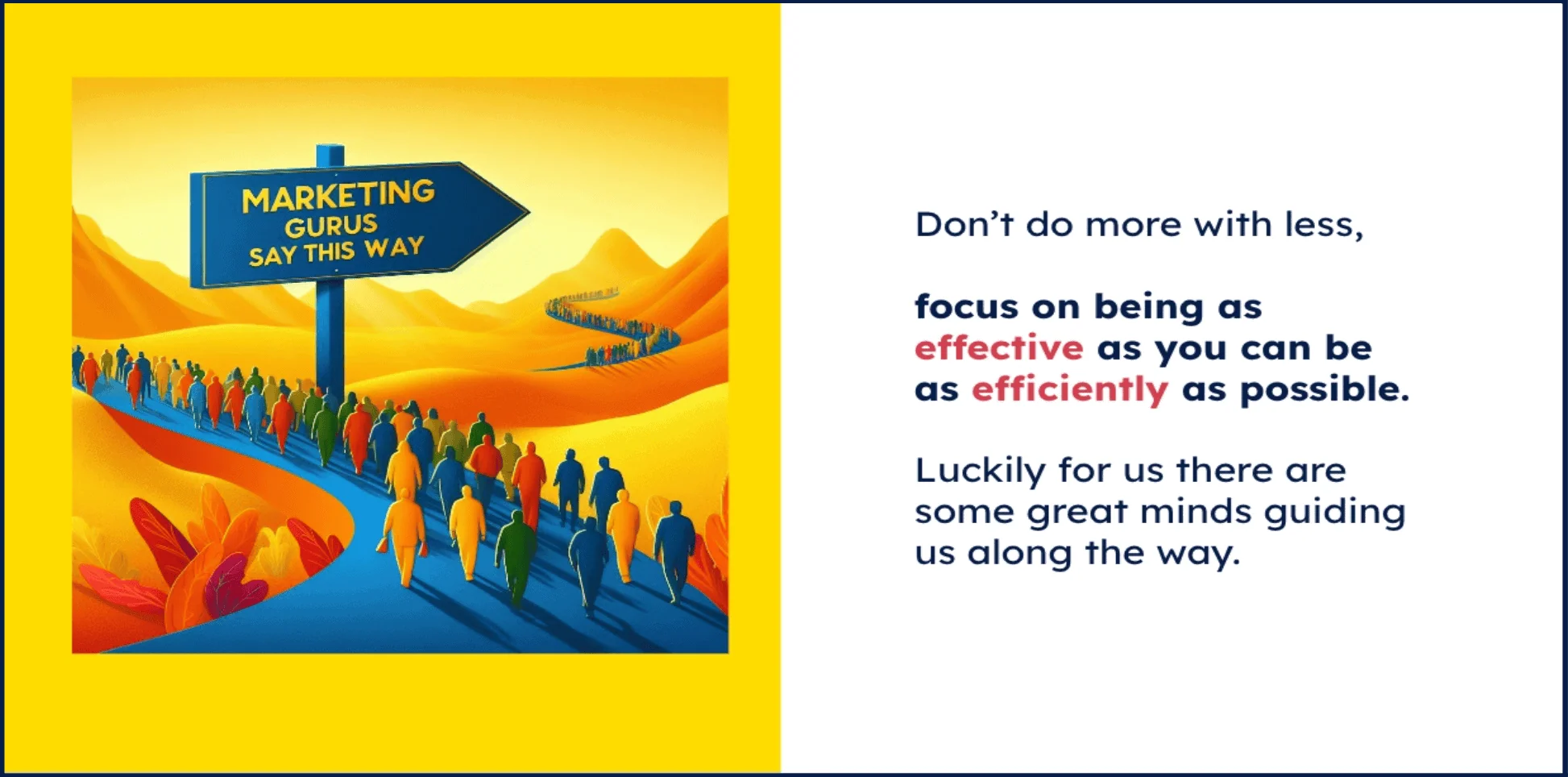 Illustration of marketing gurus guiding a group along a path with a signpost saying 'Marketing Gurus Say This Way' in a vibrant desert landscape.